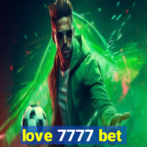 love 7777 bet